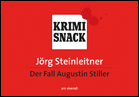 Krimi Snack - Der Fall Augustin Stiller, Jrg Steinleitner